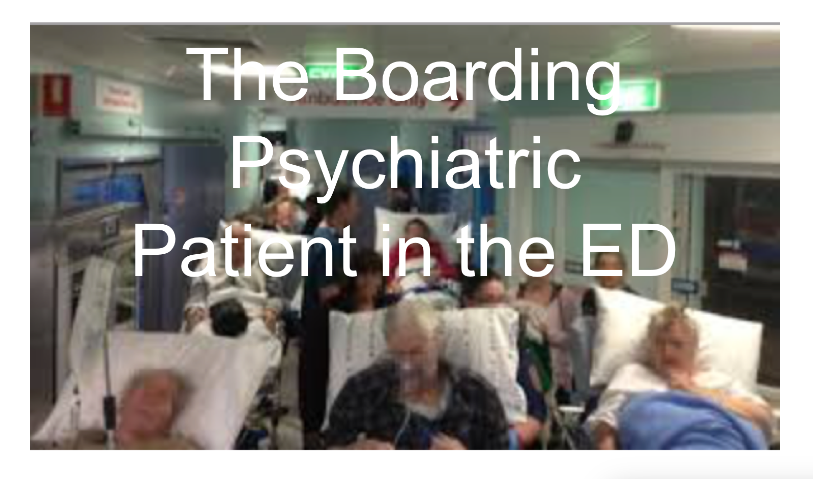 Management of Boarding Psychiatric Patients in the ED emdocs