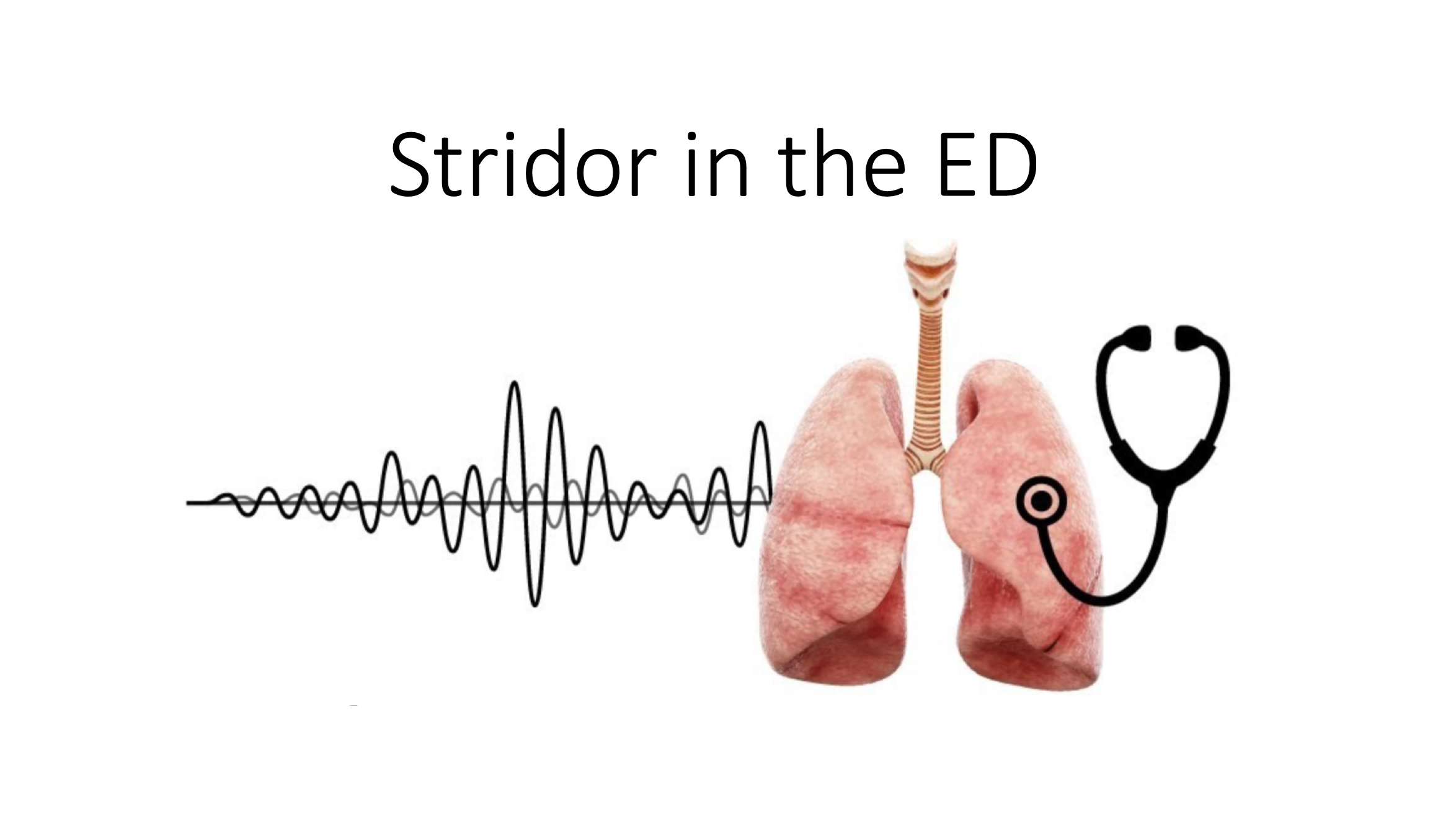 practice updates stridor: ed presentations, evaluation, and