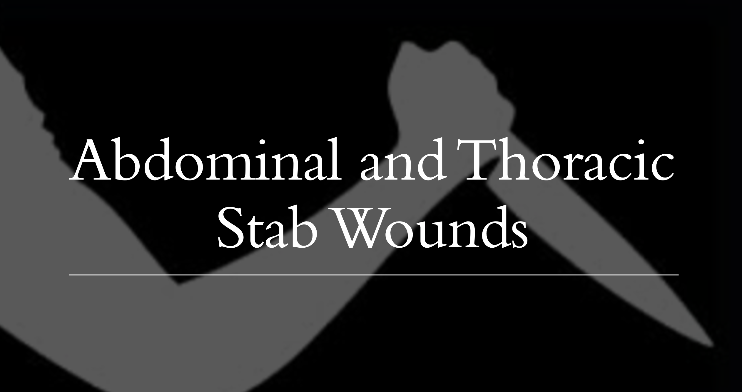 Emergency Medicine EducationAbdominal and Thoracic Stab