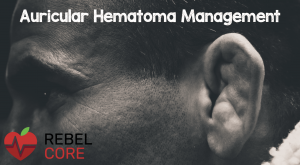 Auricular hematoma management REBEL CORE header