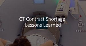 CT constrast shortage lessons learned header
